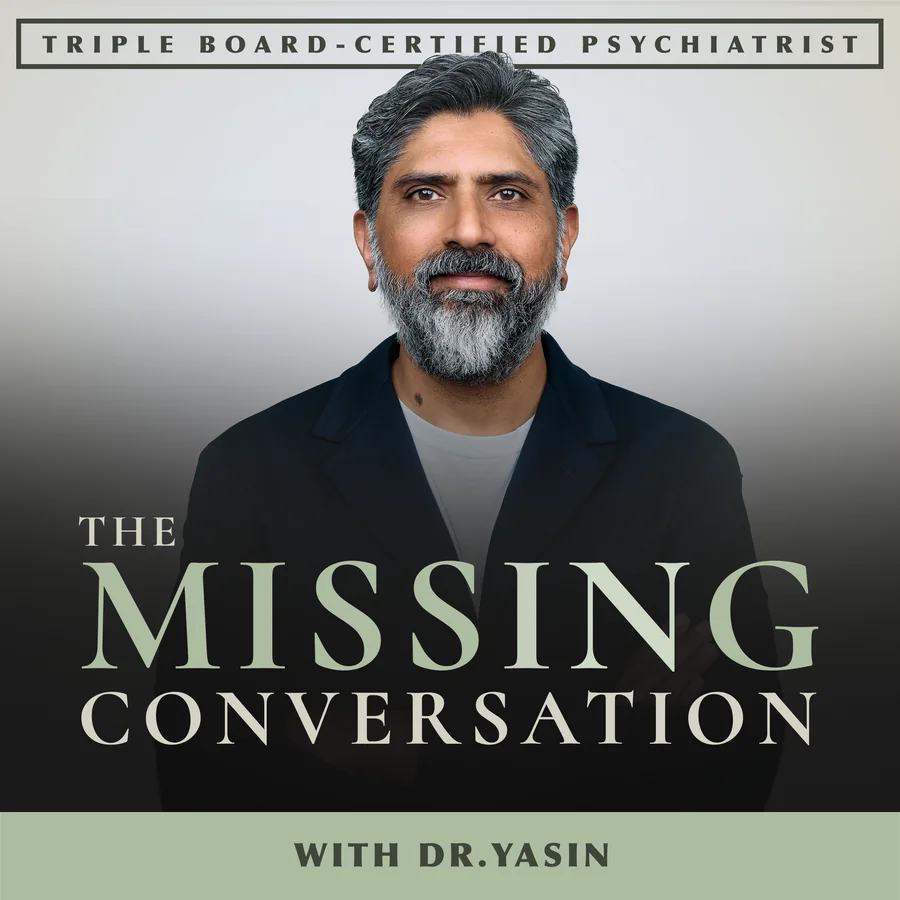 The Missing Conversation with Dr. Yasin — podcast cover art.